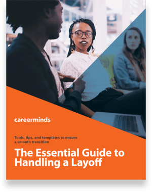 Careerminds_The_Essential_Guide_To_Handling_A_Layoff_Cover-1 Careerminds_The_Essential_Guide_To_Handling_A_Layoff_Cover-1